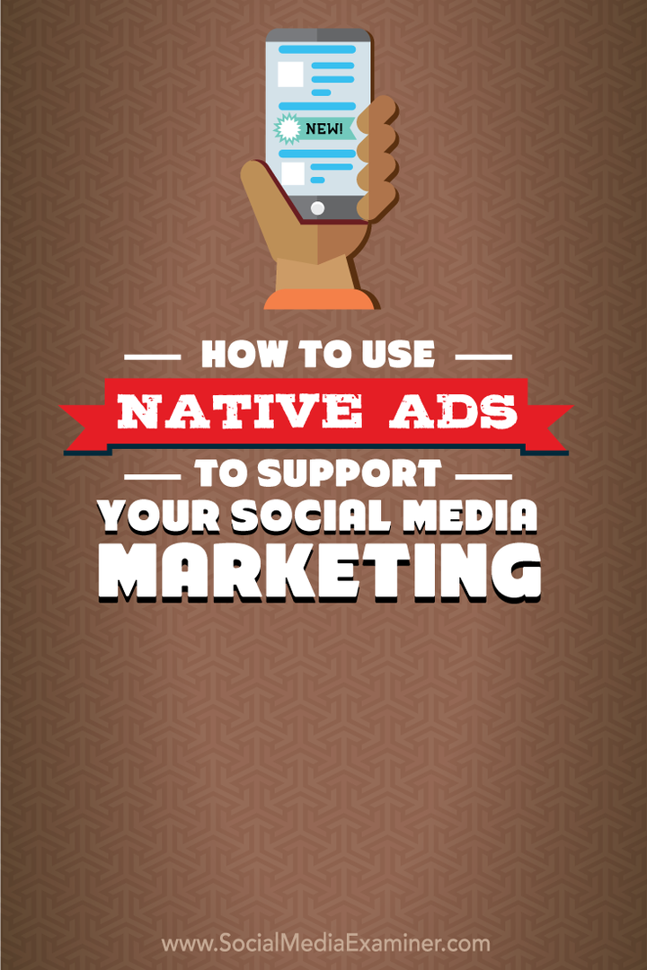 Cum să utilizați reclame native pentru a vă sprijini marketingul pe rețelele sociale: examinator de rețele sociale