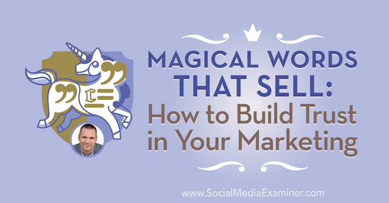 Cuvinte magice care se vând: Cum să creezi încredere în marketingul tău, oferind informații de la Marcus Sheridan pe podcastul de socializare pentru marketing.