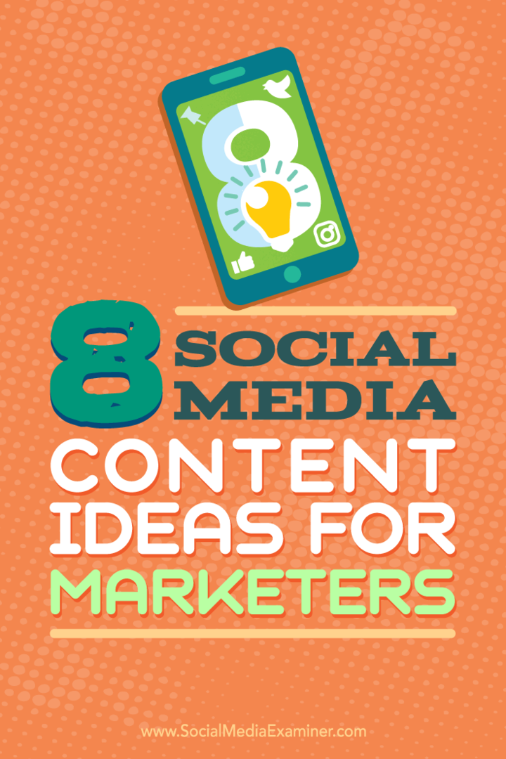 Sfaturi despre opt idei pentru conținutul de marketing pe rețelele sociale.