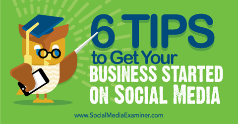șase sfaturi pentru a vă face afacerea pe social media