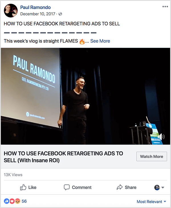 Un vlog Paul Ramondo postat pe facebook are textul Cum se utilizează anunțurile de retargeting Facebook pentru a vinde. Sub acest titlu se află textul Vlogul săptămânii este flăcări drepte urmat de un emoji de foc. Videoclipul îl arată pe Paul vorbind pe scenă în fața unui ecran mare de proiector care îi afișează numele și informațiile despre companie.