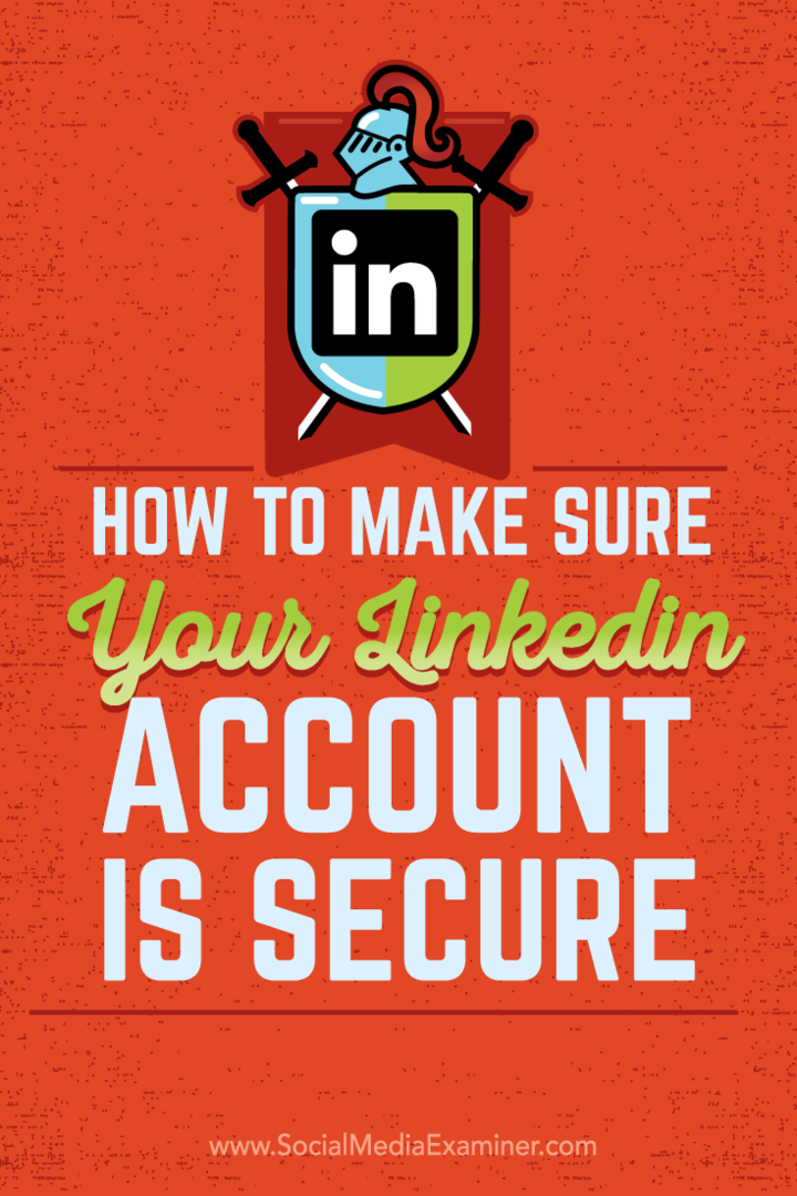 Cum să vă asigurați că contul dvs. LinkedIn este sigur: Social Media Examiner