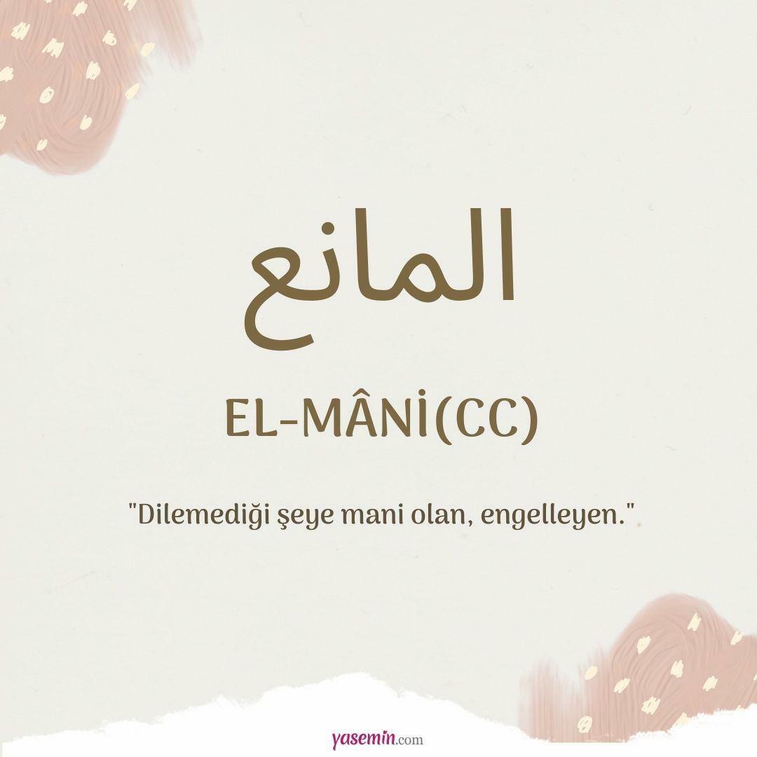 Ce înseamnă Al-Mani (c.c)?