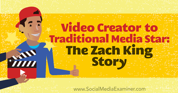 Creator video pentru tradițională stea media: povestea lui Zach King, prezentând informații de la Zach King pe podcastul de socializare pentru marketing.