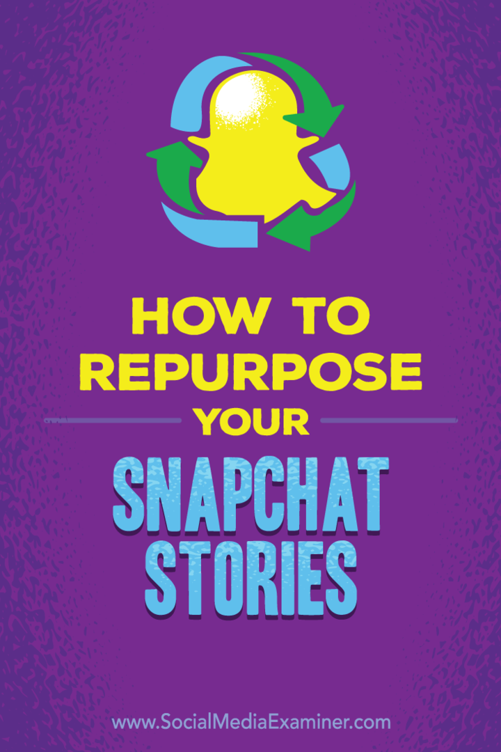 Sfaturi despre modul în care vă puteți reface poveștile Snapchat pentru alte platforme de socializare.