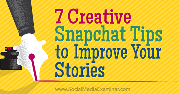 creați povești Snapchat mai bune