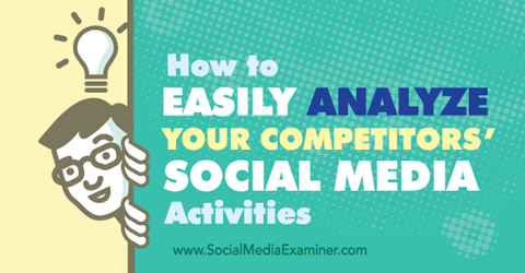 analizați activitățile de pe rețelele sociale ale concurenților