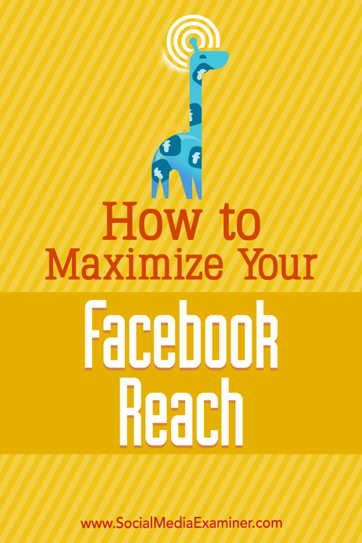Cum să vă maximizați acoperirea pe Facebook de Mari Smith pe Social Media Examiner.