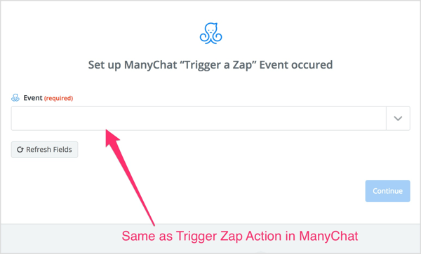 Selectați acțiunea Trigger Zap pe care ați creat-o în fluxul ManyChat.