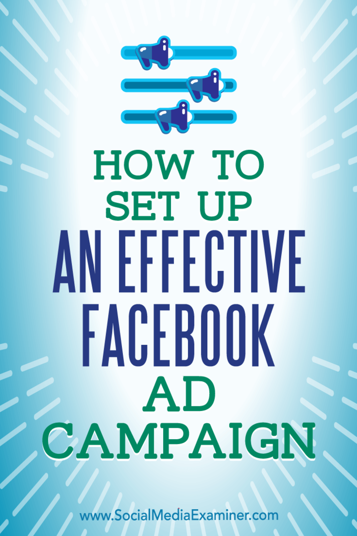 Cum să configurați o campanie publicitară eficientă pe Facebook de Charlie Lawrance pe Social Media Examiner.