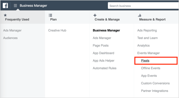 Pentru a găsi codul de urmărire a pixelilor Facebook în Business Manager, deschideți meniul din stânga sus și selectați opțiunea Pixeli din coloana Gestionați și raportați.