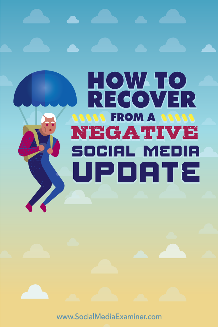 Cum să vă recuperați de la o actualizare negativă a rețelelor sociale: examinator de rețele sociale