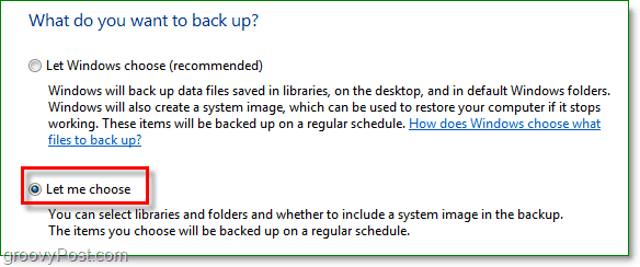 Windows 7 Backup - alegeți ce dosare doriți să faceți backup