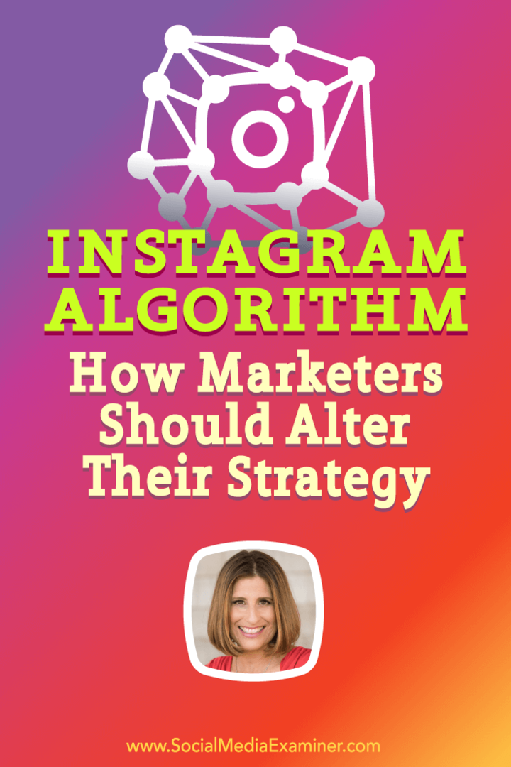 Sue B. Zimmerman vorbește cu Michael Stelzner despre algoritmul Instagram și cum pot răspunde marketerii.