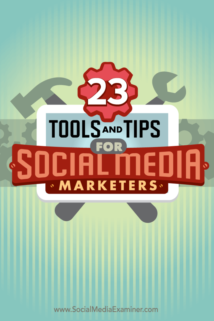 23 Instrumente și sfaturi pentru specialiștii în marketing social media: examinator social media