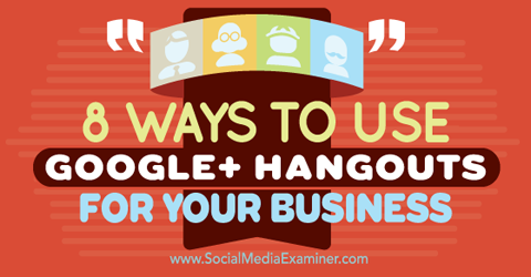folosiți Google+ + hangouturi pentru afaceri
