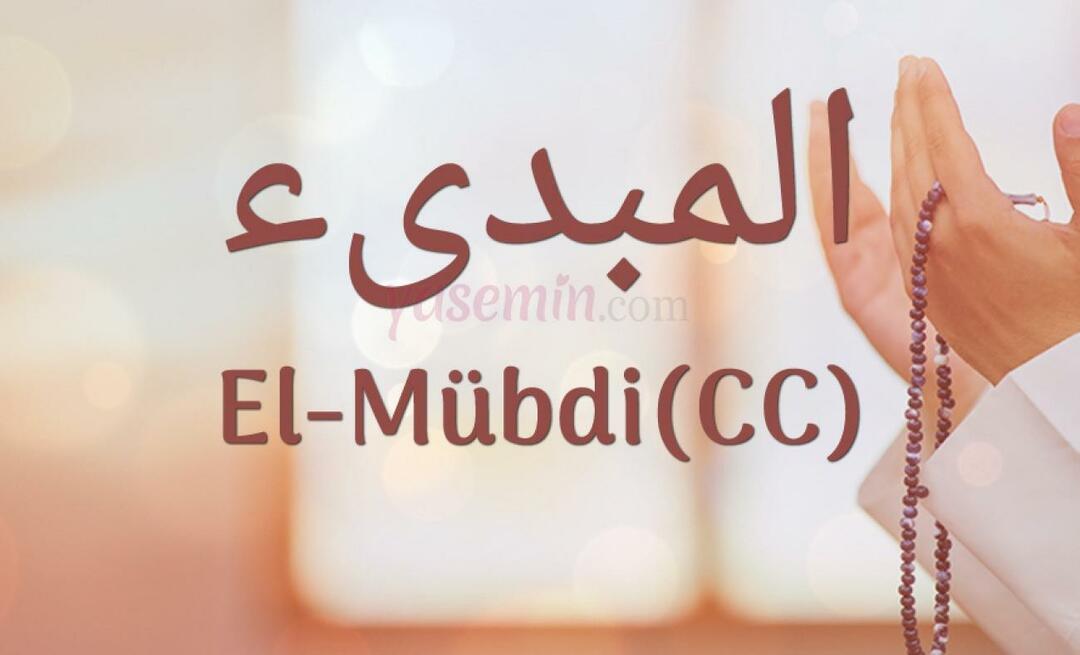 Ce înseamnă Al-Mubdi (cc) din Esma-ul Husna? Care este virtutea numelui atribuit numai lui Allah?