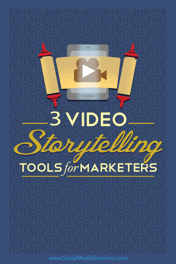 3 Instrumente de povestire video pentru specialiștii în marketing social: Social Media Examiner