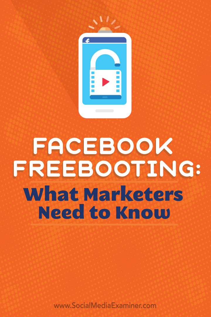 Facebook Freebooting: Ce trebuie să știe marketerii: Social Media Examiner