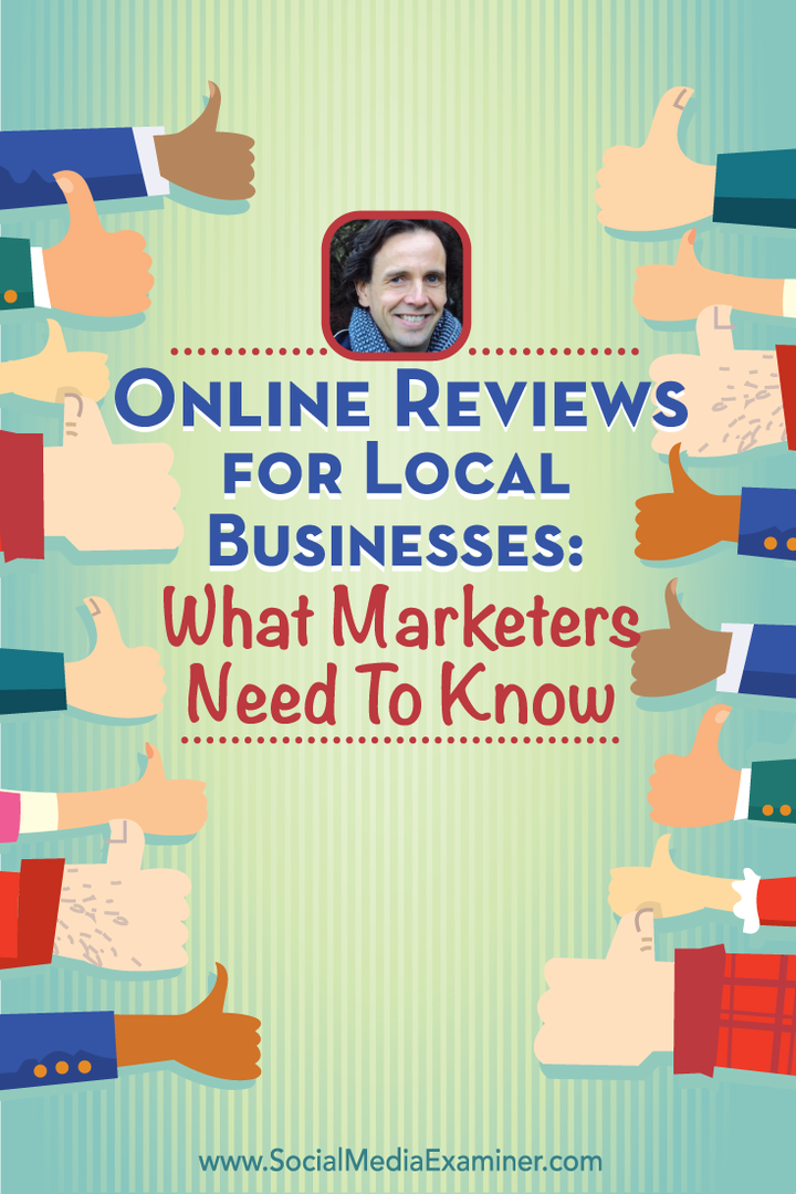 Recenzii online pentru întreprinderile locale: Ce trebuie să știe specialiștii în marketing: Social Media Examiner
