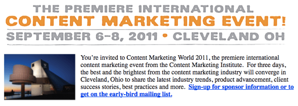 Content Marketing World 2011 l-a inspirat pe Mike să creeze o conferință live.