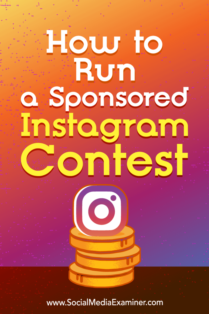 Cum să organizezi un concurs Instagram sponsorizat de Ana Gotter pe Social Media Examiner.