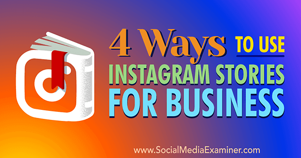 încorporați poveștile Instagram în marketingul de afaceri