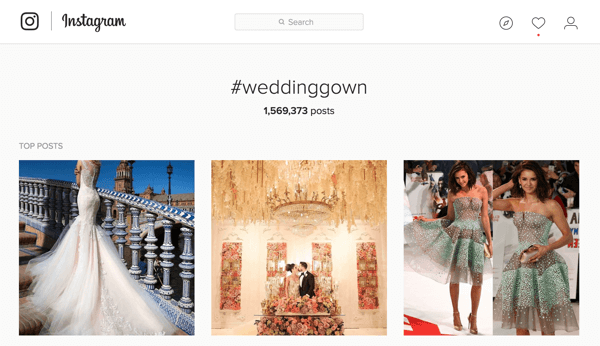 Dacă comercializați rochii de nuntă, ați putea căuta hashtagul #weddinggown pe Instagram.