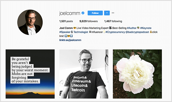 Profilul Instagram al lui Joel Comm îl arată într-o cămașă cu guler alb și o jachetă neagră cu ochelari. Descrierea profilului său spune că este un expert în marketing video live și cel mai bine vândut autor și menționează The Bad Crypto Podcast. Trei fotografii prezintă, de la stânga la dreapta, un citat despre un peisaj amurg, Joel într-un tricou care enumeră diferite cripto-valute și un bujor alb. Citatul spune Fii recunoscător că nu ești judecat după cel mai rău moment. Mobii nu îți iertă greșelile.