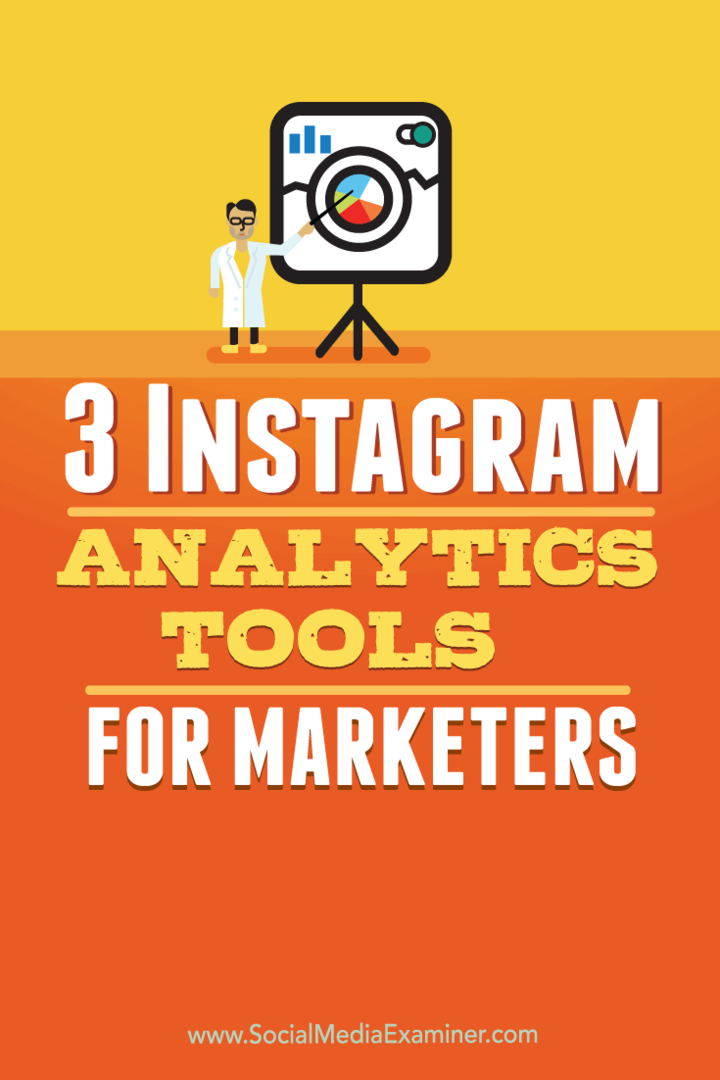 3 Instrumente de analiză Instagram pentru specialiștii în marketing: Social Media Examiner