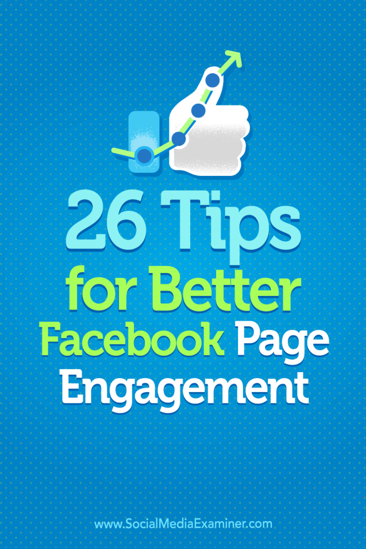 Sfaturi despre 26 de modalități de a vă stimula implicarea pe pagina de Facebook.