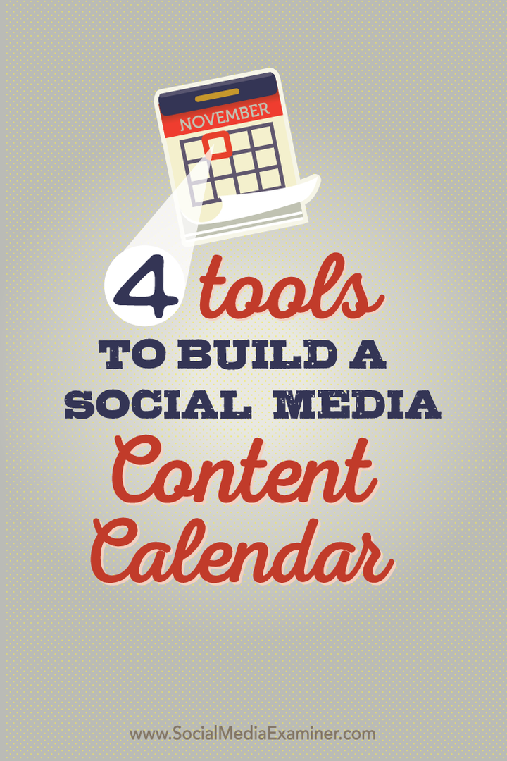 4 Instrumente pentru construirea unui calendar de conținut pentru rețelele sociale: Social Media Examiner