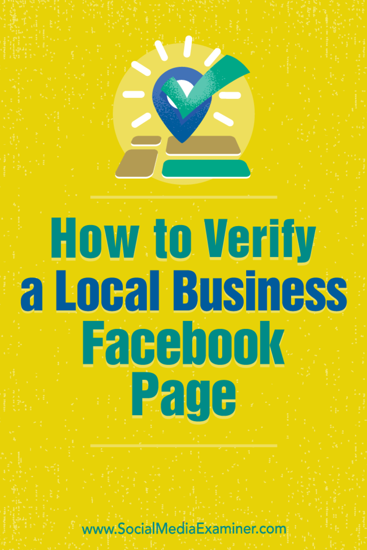 Cum să verifici o pagină de Facebook pentru o afacere locală de Dennis Yu pe Social Media Examiner.