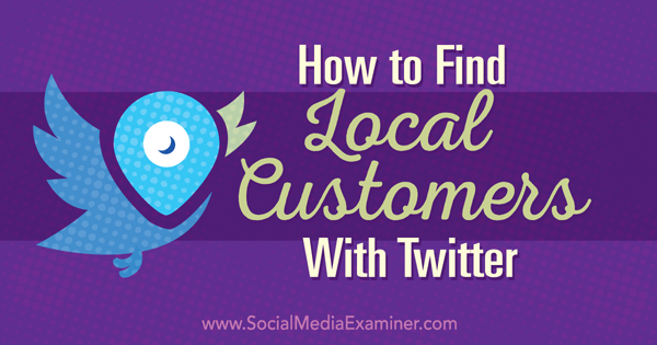 găsiți clienți locali cu twitter