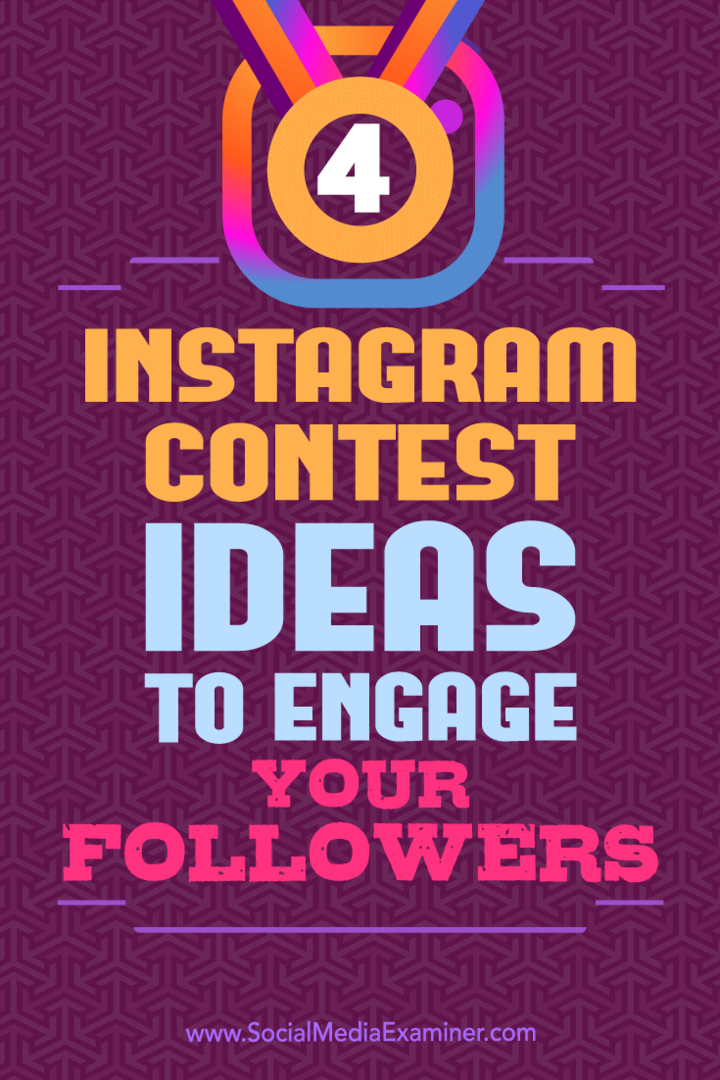 4 Idei de concurs Instagram pentru a-ți angaja urmăritorii de Michael Georgiou pe Social Media Examiner.