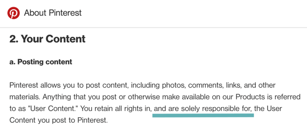 Termenii Pinterest spun clar că sunteți responsabil pentru conținutul utilizatorului pe care îl postați.