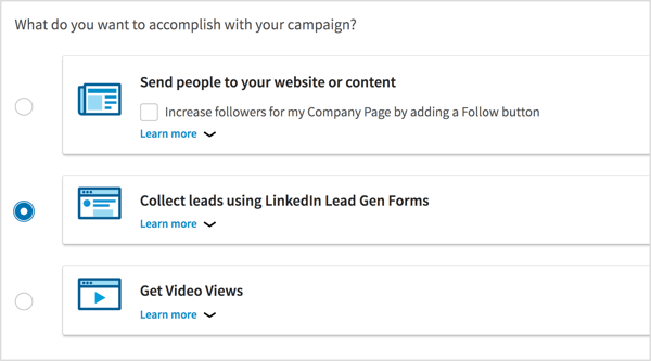 Selectați Colectați clienți potențiali utilizând formularele LinkedIn Lead Gen Form ca obiectiv al campaniei.