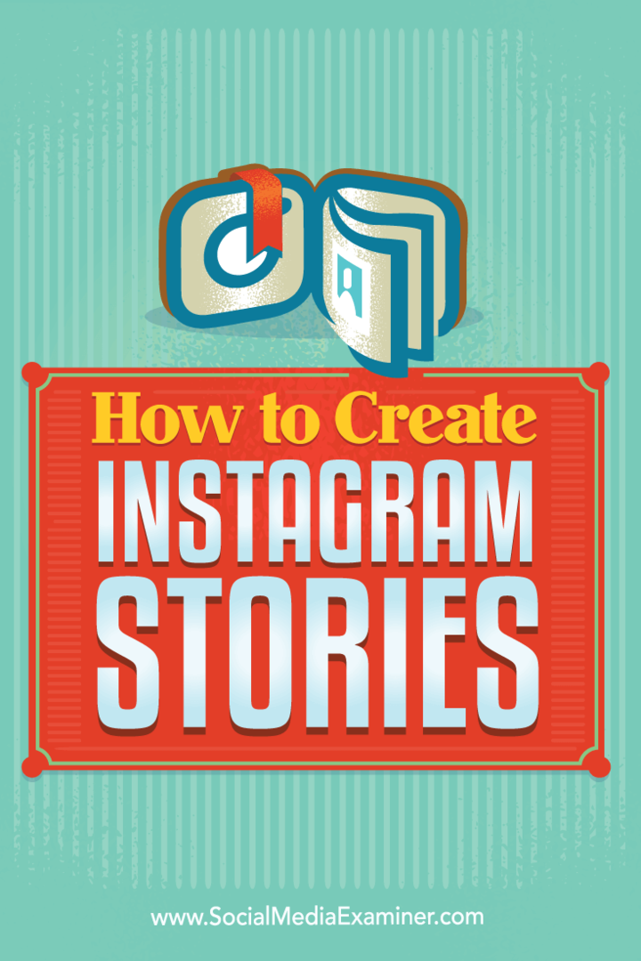 Sfaturi despre cum puteți crea și publica Instagram Stories.