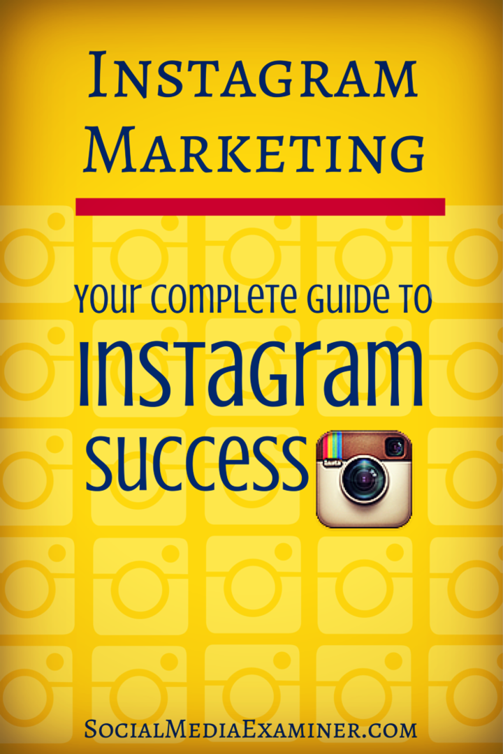 Marketingul Instagram: Ghidul dvs. complet pentru succesul Instagram: examinator social media