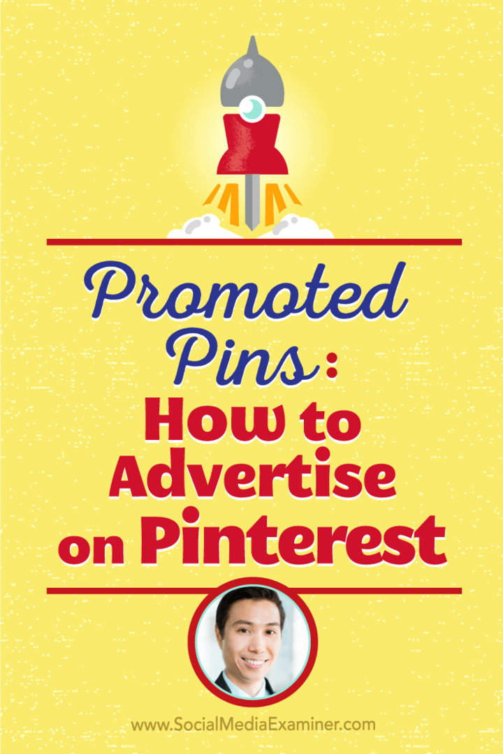 Vincent Ng vorbește cu Michael Stelzner despre cum să faceți publicitate pe Pinterest cu ace promovate.
