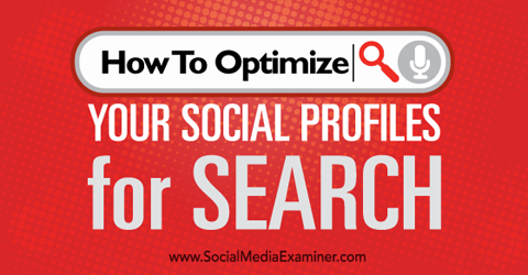 optimizați profilurile sociale pentru căutare