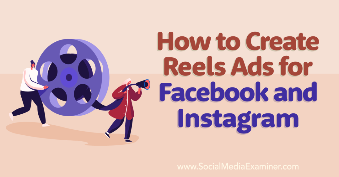 3 moduri de a crea reclame în rulouri pentru Facebook și Instagram-Examinator de rețele sociale