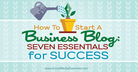șapte elemente esențiale pentru un blog de afaceri