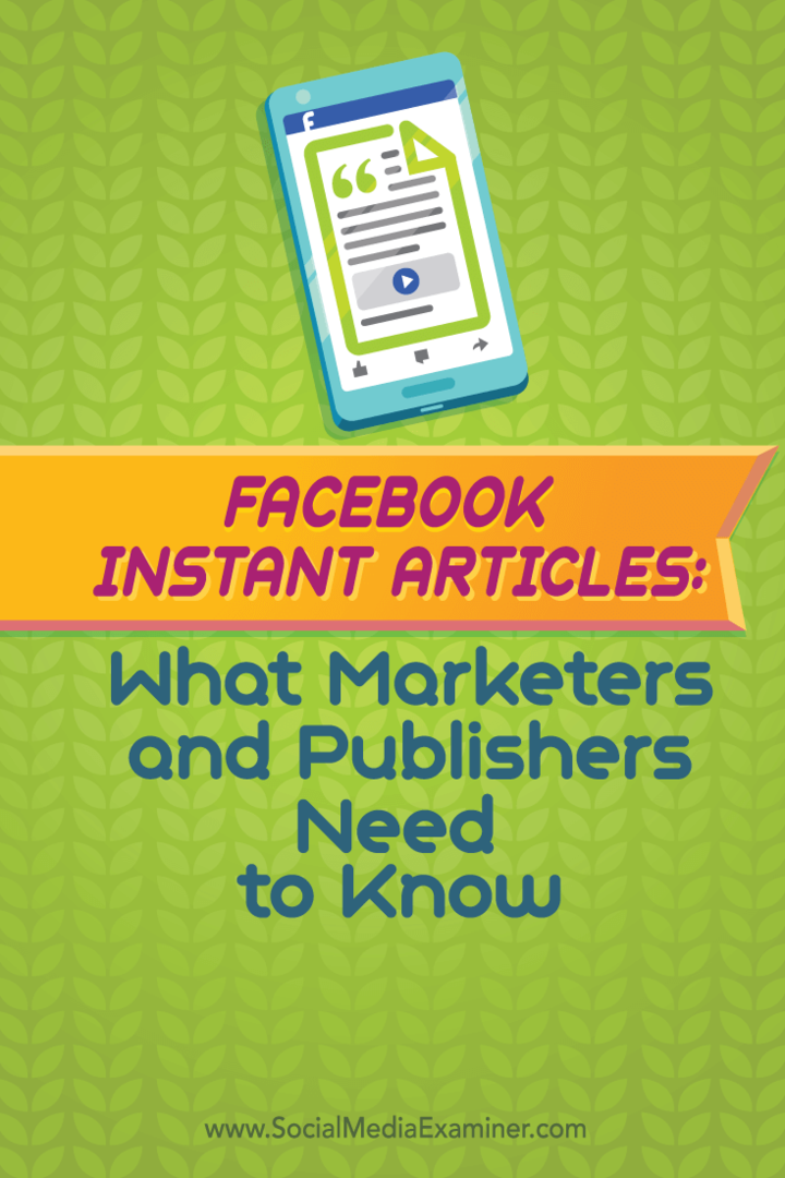 Articole instantanee Facebook: Ce trebuie să știe marketerii și editorii: Social Media Examiner