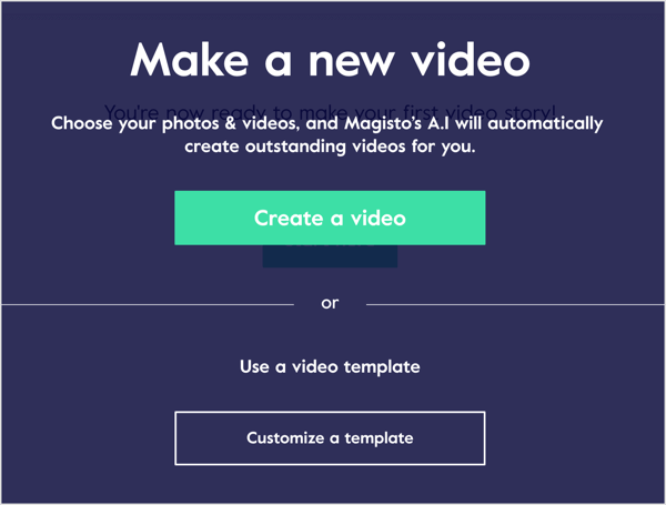 Creați un videoclip în Magisto folosind fotografiile și videoclipurile dvs. sau lucrați dintr-un șablon video.