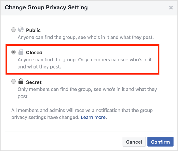 În zona Modificare setare confidențialitate grup, selectați opțiunea Închis și faceți clic pe Confirmare.