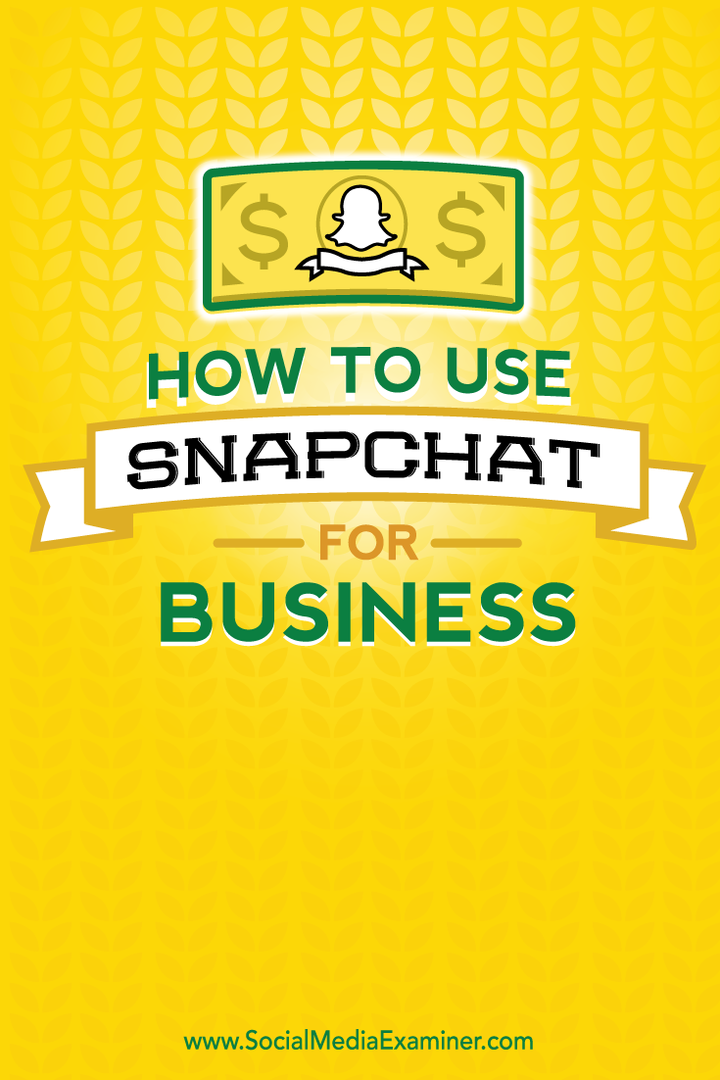 cum să folosiți Snapchat pentru afaceri
