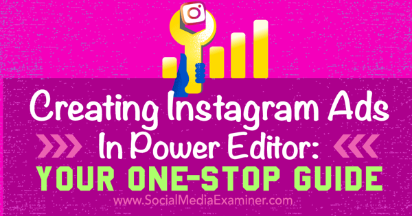 creați anunțuri instagram cu editorul de putere Facebook