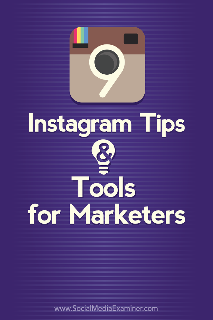 9 sfaturi și instrumente Instagram pentru specialiștii în marketing: Social Media Examiner