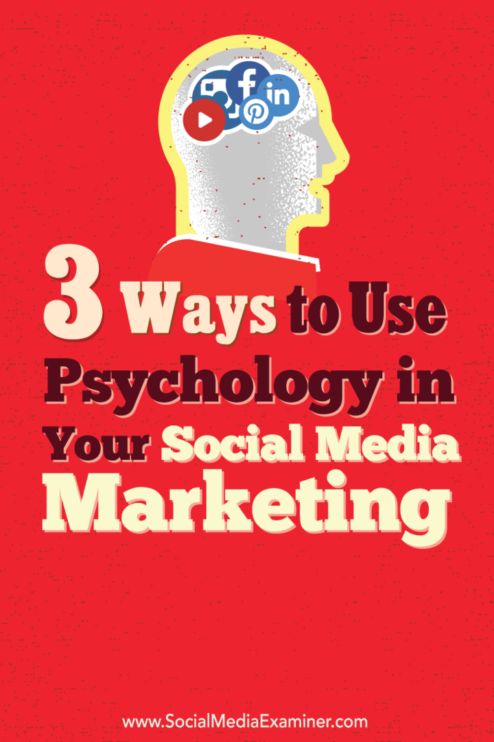 3 moduri de a utiliza psihologia în marketingul social media: examinator social media